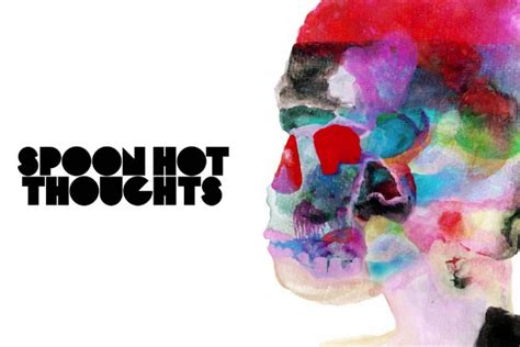 Hot Thoughts By Spoon Album Reviews