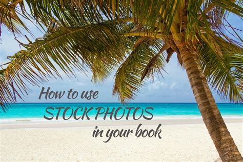How To Use Stock Photos In Your Book The Happy Self Publisher