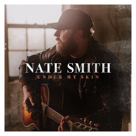 Under My Skin Song And Lyrics By Nate Smith Spotify
