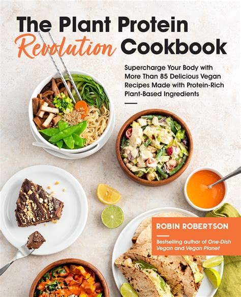 Plant Protein Revolution Cookbook Robin Robertson