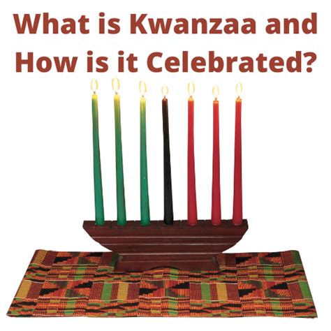 What Is Kwanzaa And How Is It Celebrated Learn Traditions And History