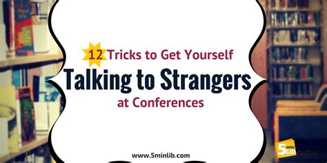5 Minute Librarian 12 Tricks To Get Yourself Talking To Strangers At