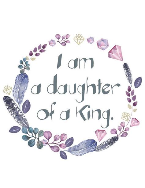 We did not find results for: Inspirational Quote: "I am the daughter of a King ...