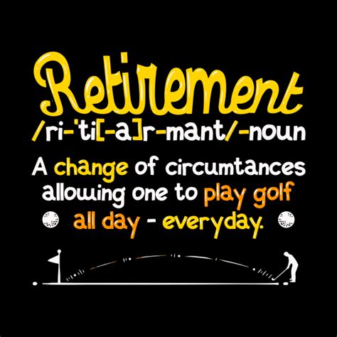 Funny Retirement Definition Golf Lover Retired Golfers T Golf