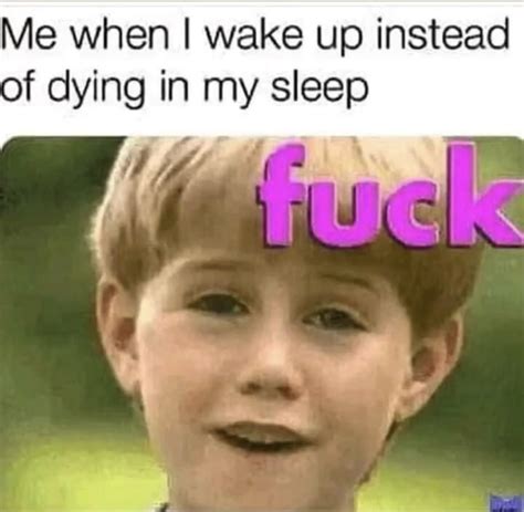 Waking Up Everyday For A Shitty Job 9gag
