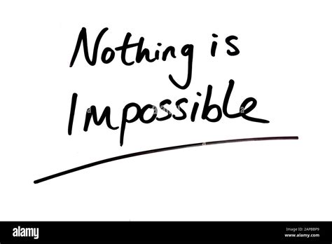 Nothing Is Impossible Handwritten On A White Background Stock Photo Alamy