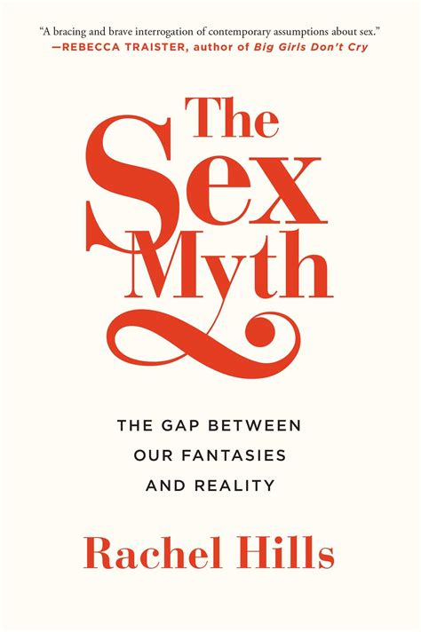 The Sex Myth Book By Rachel Hills Official Publisher Page Simon And Schuster