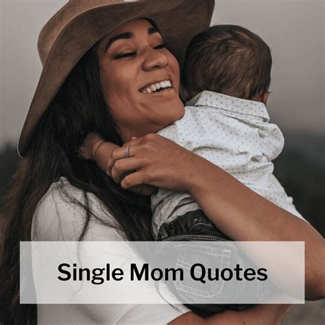 top 33 single mom quotes to feel uplifted or to share 2024