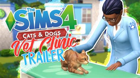 The Sims 4 Cats And Dogs Vet Clinic Gameplay Trailer Overviewfirst