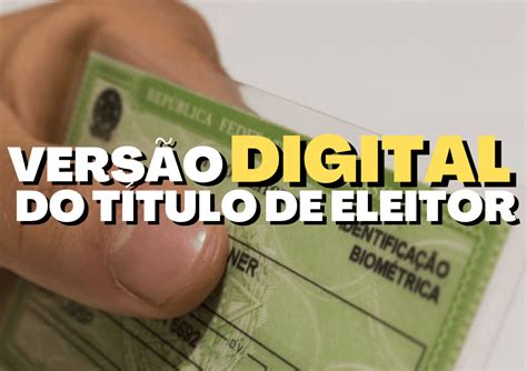 Vers O Digital Do T Tulo De Eleitor Saiba Como Obter