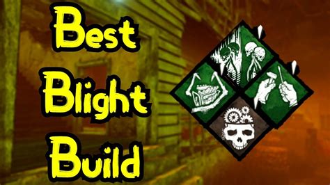 The Best Blight Build Dead By Daylight Youtube