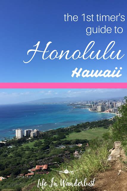 First Timers Guide To Honolulu Hawaii Life In Wanderlust
