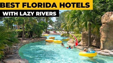 Best Florida Hotels With Lazy Rivers Top5 Foryou Youtube