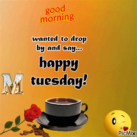 Good Morning Happy Tuesday Cup Of Hot Coffee 