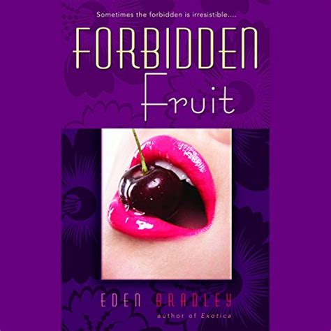 Forbidden Fruit A Novel Audio Download Eden Bradley Libby Hudson Random House Audio
