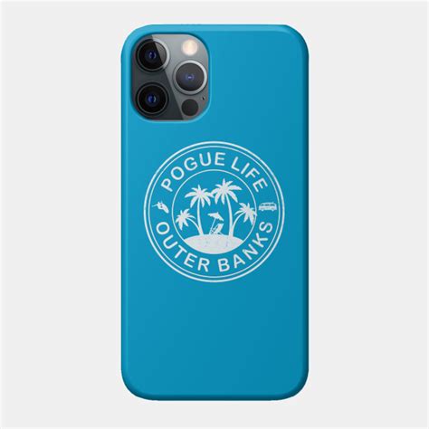 Pogue Life Outer Banks Outer Banks Phone Case Teepublic