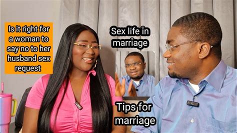 sex life in marriage can a woman say no to her husband sex request tip for marriage youtube