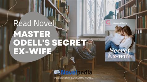 Read Master Odells Secret Ex Wife By Eggsoup Full Chapter
