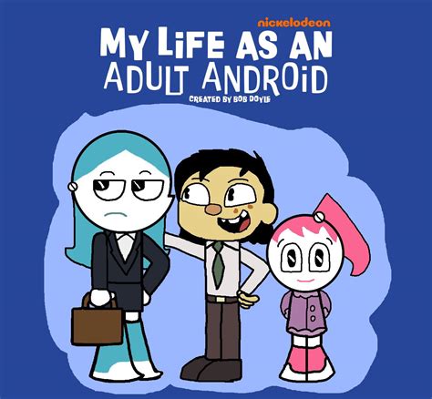 My Life As An Adult Android Rmylifeasateenagerobot