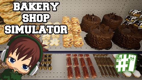 Starting A Bakery Empire Lets Play Bakery Shop Simulator Gameplay