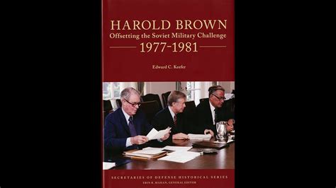 Harold Brown Offsetting The Soviet Military Challenge 19771981 Youtube