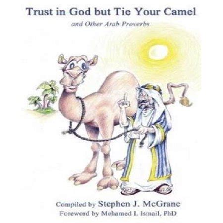 As teacher of teachers, emma curtis hopkins would remind her students. Trust in God But Tie Your Camel - Walmart.com