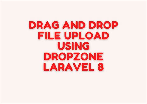 Check spelling or type a new query. Simple Drag and Drop File Upload using Dropzone JS - Laravel 8
