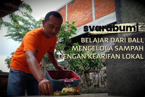 Svarabumi Belajar Dari Bali Mengelola Sampah Dengan Kearifan Lokal Antara News