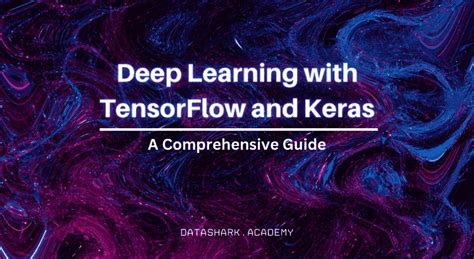 Deep Learning With Tensorflow And Keras A Comprehensive Guide