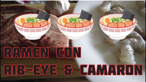 Ramen Con Rib Eye Y Camarón Ft Ambar Molina Youtube