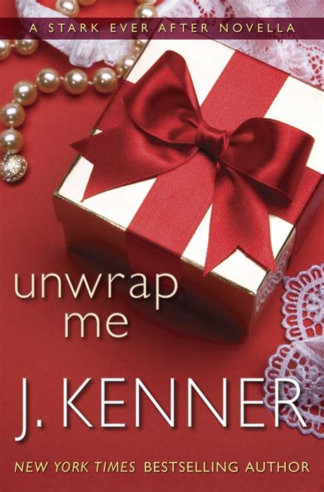 Unwrap Me Read Online Books By J Kenner