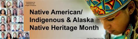 Celebrating Native Americanindigenous And Alaska Native Heritage Month