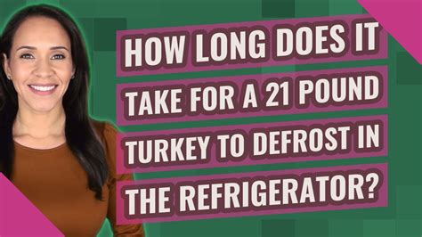 How Long Does It Take For A 21 Pound Turkey To Defrost In The Refrigerator Youtube