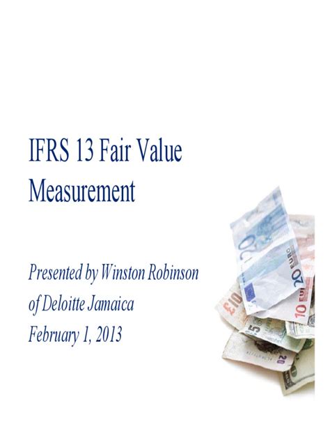 Fair value can refer to the agreed price between buyer and seller or, in the accounting sense, the estimated worth of various assets and liabilities. IFRS 13 Fair Value Measurement - Winston Robinson | Fair ...