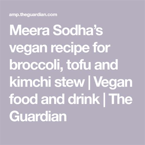 Broccoli Tofu Vegan Recipes Broccoli Meera Sodha Korean Kimchi