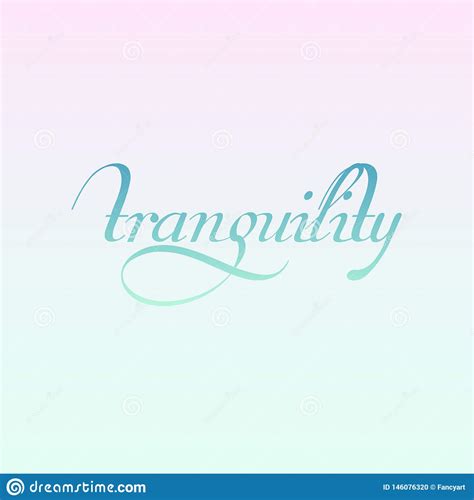 Tranquility Motivational Quote Which Means The Quality Or State Of