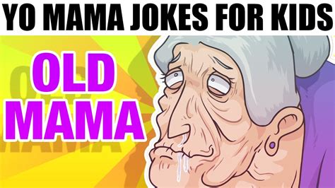 Yo Mama For Kids Old Mama Jokes Youtube
