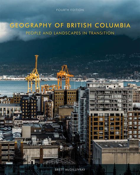 Geography Of British Columbia People And Landscapes In Transition 4th