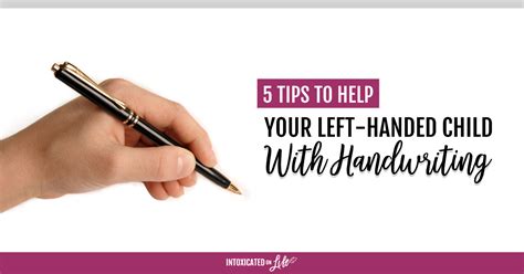 5 Tips To Help Your Left Handed Child With Handwriting