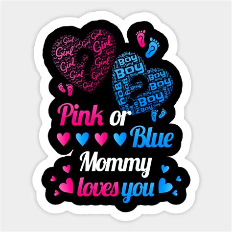 Pink Or Blue Mommy Loves You Gender Reveal Mom Pink Or Blue Mommy Loves You Gender Rev