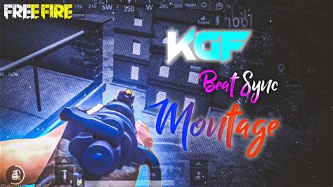 Kgf Montage Free Fire Beat Sync Beat Sync Pubg Youtube