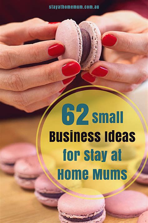 62 Small Business Ideas For Stay At Home Mums