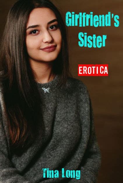 erotica girlfriend s sister by tina long ebook barnes and noble®