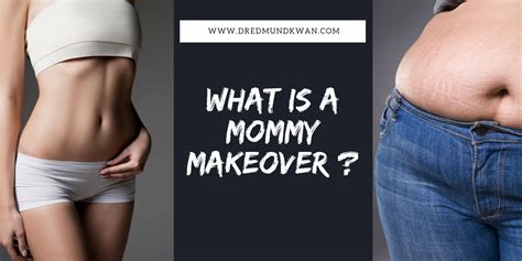 Mommy Makeover Surgery In Queens Ny At The Flushing Office Of Edmund Kwan Md Refers To A Number