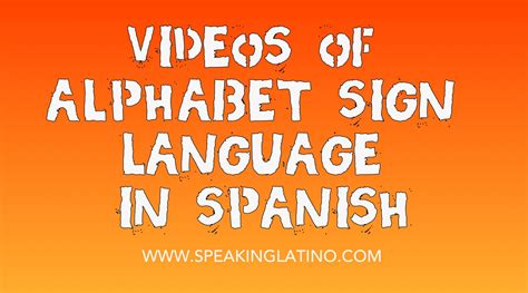 11 Videos Of Alphabet Sign Language In Spanish Alphabet Signs Sign