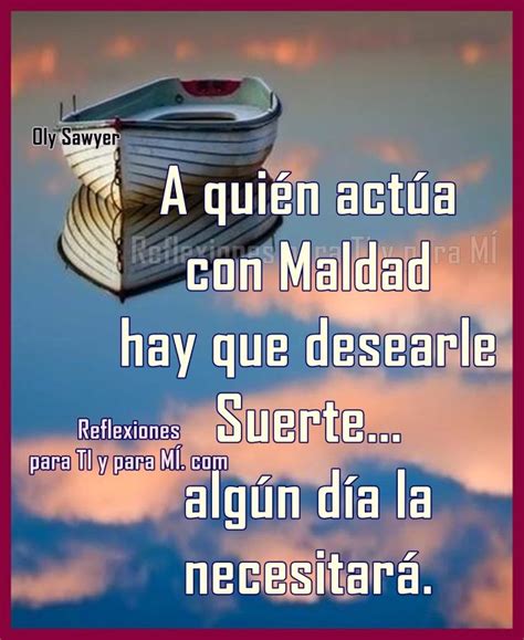 Reflexiones Para Ti Y Para MÍ A Quién Actúa Con Maldad Hay Que