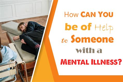 how can you be of help to someone with a mental illness cns center of az