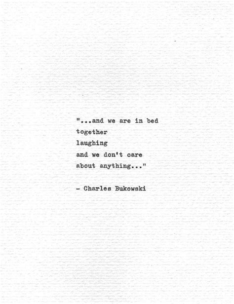 Charles Bukowski Typewritten Quote In Bed Together Laughing