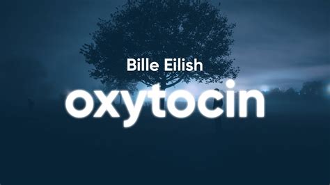 Billie Eilish Oxytocin Lyrics Youtube