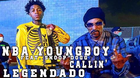 Nba Youngboy Callin Feat Snoop Dogg Legendadotradução Youtube